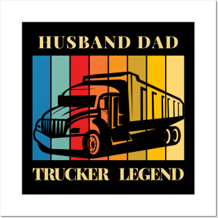 Husband Dad Trucker Legend for Truckers dad Posters and Art